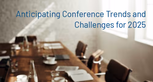 Nov 24 . LI Header Anticipating Conference Trends and Challenges for 2025